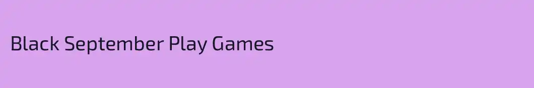 Black September Play Games